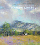 The Landscape Paintings of Richard McKinley: Selected Works in Oil and Pastel