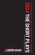 The Lanford Wilson New American Play Festival 2024: The Short Plays
