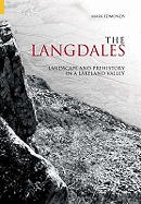 The Langdales: Landscape and Prehistory in a Lakeland Valley