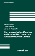 The Langlands Classification and Irreducible Characters for Real Reductive Groups