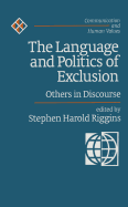 The Language and Politics of Exclusion: Others in Discourse