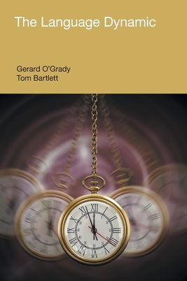 The Language Dynamic - O'Grady, Garard, and Bartlett, Tom