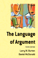 The Language of Argument - McDonald, Daniel, and Burton, Larry