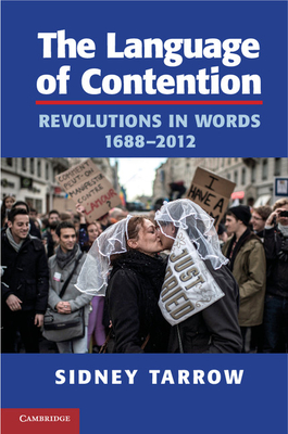 The Language of Contention: Revolutions in Words, 1688-2012 - Tarrow, Sidney