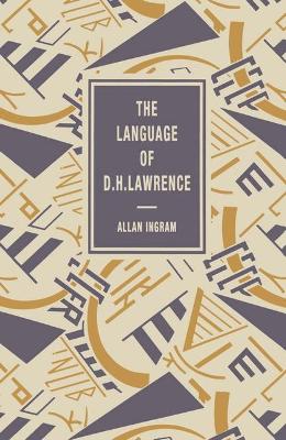 The Language of D.H. Lawrence - Ingram, Allan