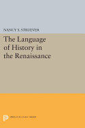 The Language of History in the Renaissance: Rhetoric and Historical Consciousness in Florentine Humanism