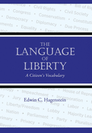 The Language of Liberty: A Citizen's Vocabulary
