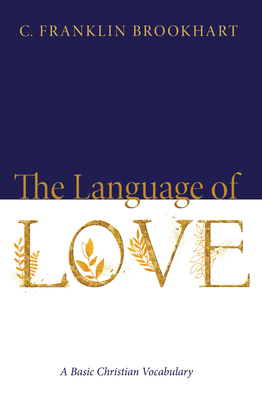 The Language of Love - Brookhart, C Franklin