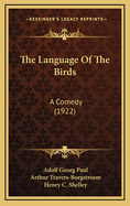 The Language of the Birds: A Comedy (1922)