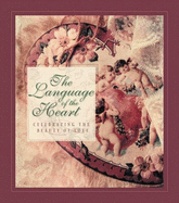 The Language of the Heart: Celebrating the Beauty of Love - Barbour Publishing