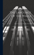 The Language of the Walls: And a Voice from the Shop Windows