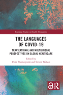 The Languages of Covid-19: Translational and Multilingual Perspectives on Global Healthcare