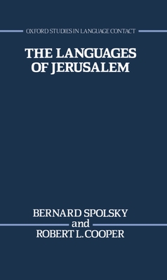 The Languages of Jerusalem - Spolsky, Bernard, and Cooper, Robert L