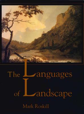 The Languages of Landscape - Roskill, Mark
