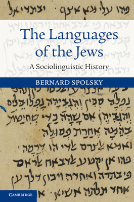 The Languages of the Jews: A Sociolinguistic History - Spolsky, Bernard