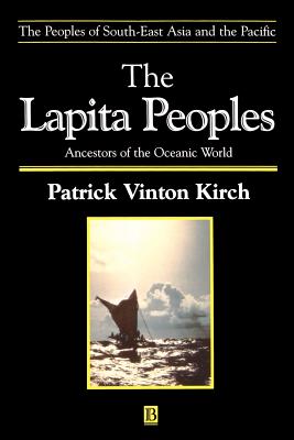 The Lapita Peoples: Basis in Mathematics and Physics - Kirch, Patrick Vinton