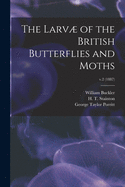 The Larv of the British Butterflies and Moths; v.2 (1887)