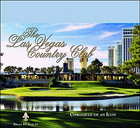 The Las Vegas Country Club: Chronicle of an Icon