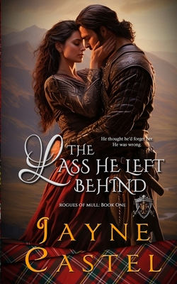 The Lass He Left Behind - Castel, Jayne, and Burton, Tim (Editor)