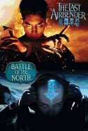 The Last Airbender: Battle of the North: Battle of the North