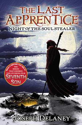 The Last Apprentice: Night of the Soul Stealer (Book 3) - Delaney, Joseph