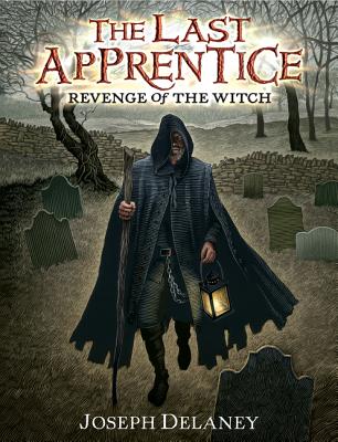 The Last Apprentice: Revenge of the Witch (Book 1) - Delaney, Joseph