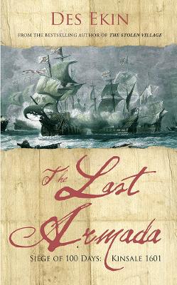 The Last Armada: Siege of 100 Days: Kinsale 1601 - Ekin, Des