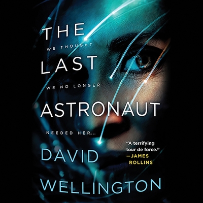 The Last Astronaut - Wellington, David, and Tusing, Megan (Read by)