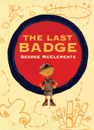 The Last Badge - McClements, George