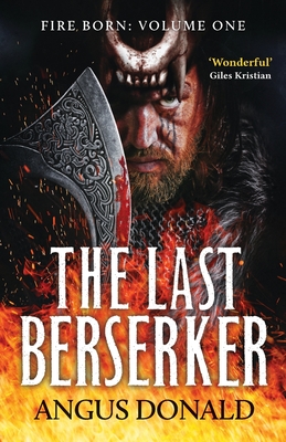 The Last Berserker: An action-packed Viking adventure - Donald, Angus
