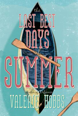 The Last Best Days of Summer - Hobbs, Valerie