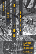The Last Billion Years: A Geologic History of Tennessee