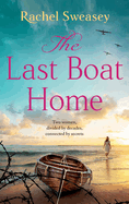 The Last Boat Home: An emotional historical story of love and loss from Rachel Sweasey