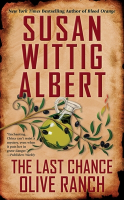 The Last Chance Olive Ranch - Albert, Susan Wittig