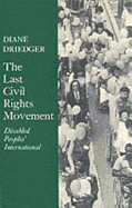 The Last Civil Rights Movement: Disabled Peoples' International