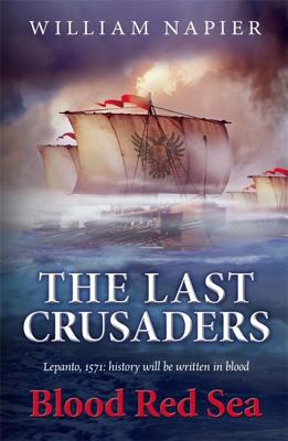 The Last Crusaders: Blood Red Sea - Napier, William
