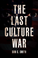 The Last Culture War