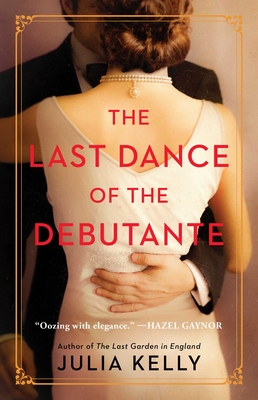 The Last Dance of the Debutante - Kelly, Julia