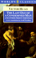 "The Last Day of a Condemned Man and Other Prison Writings