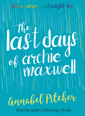 The Last Days of Archie Maxwell - Pitcher, Annabel