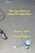 The Last Days of Chair M. Anne Dow