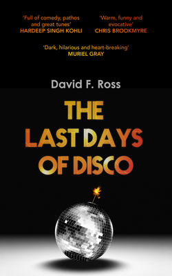 The Last Days of Disco - Ross, David F.