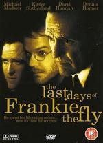 The Last Days of Frankie the Fly - Peter Markle