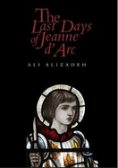 The Last Days of Jeanne D'arc