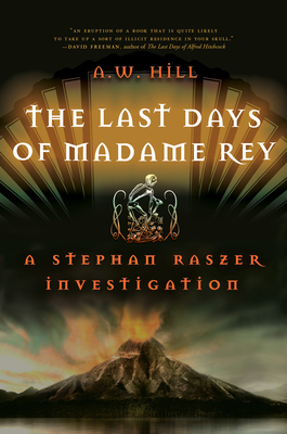 The Last Days of Madame Rey - Hill, A W