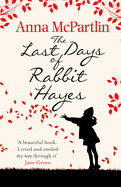 The Last Days of Rabbit Hayes: The unforgettable Richard and Judy Book Club pick