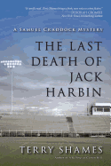 The Last Death of Jack Harbin: A Samuel Craddock Mystery