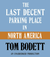 The Last Decent Parking Place in North America - Bodett, Tom