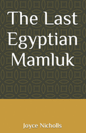 The Last Egyptian Mamluk