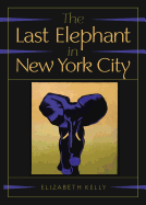 The Last Elephant in New York City